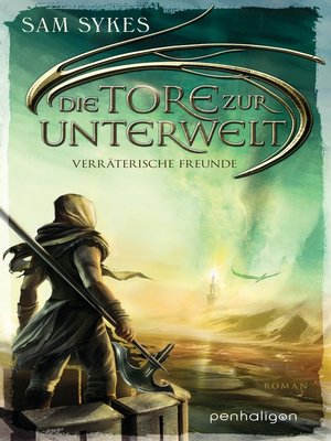 cover image of Die Tore zur Unterwelt 3--Verräterische Freunde: Roman